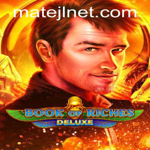 Exploring the Enchanting World of Book of Riches Deluxe with a Focus on MateJL