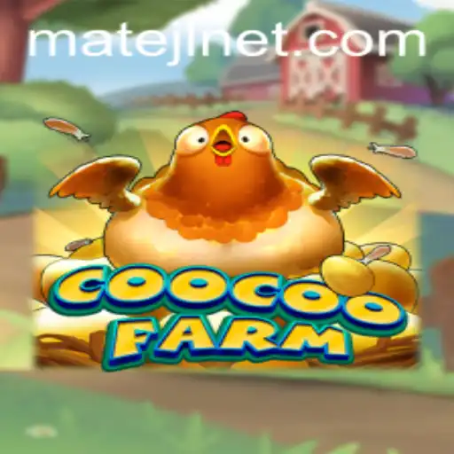 CooCooFarm: A Captivating Journey into Virtual Farming with MateJL