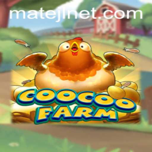 CooCooFarm: A Captivating Journey into Virtual Farming with MateJL